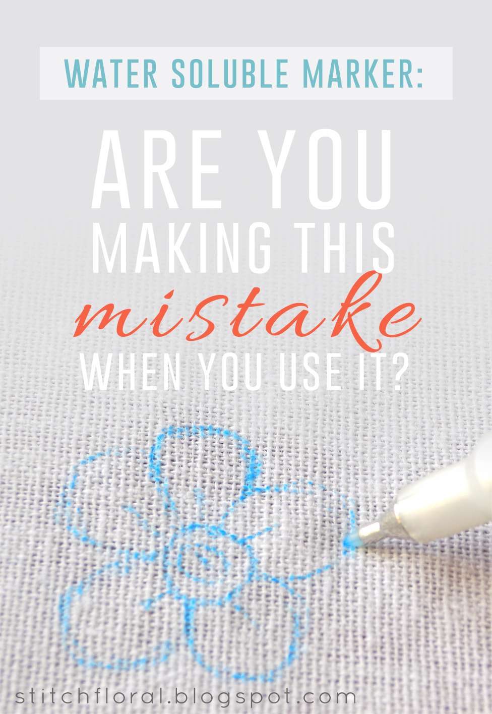 Water-soluble fabric marker: are you making this mistake when you use it? -  Stitch Floral